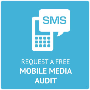 Request a Free Mobile Media Audit