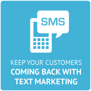 Keep Customers Coming Back with Text Marketing